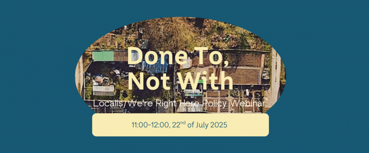Localis/We’re Right Here policy webinar: Done To, Not With