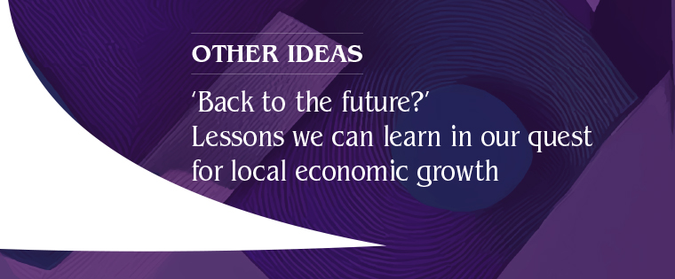 ‘Don’t look back in anger!’ Localis report advises Burnham to go ‘Back to the future’ in learning from previous local growth policy